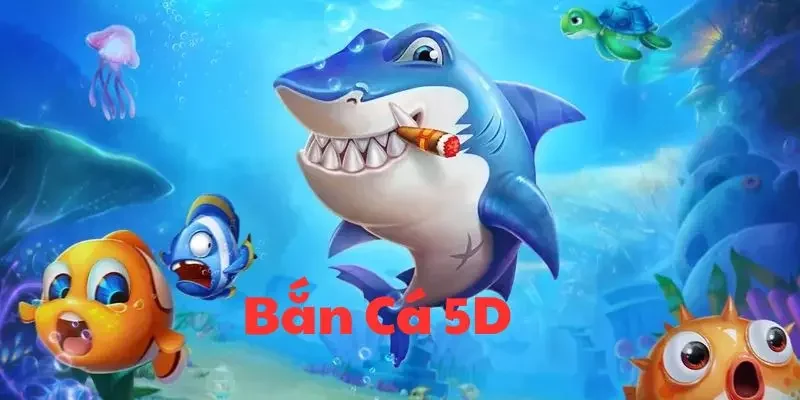 Bắn Cá 5D Tại Fanvip – Săn Thưởng Lớn Cực Hấp Dẫn