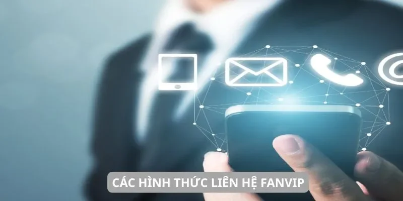 Các hình thức liên hệ FANVIP