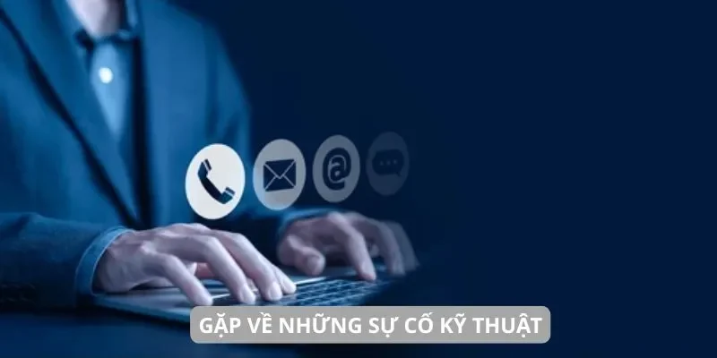 Gặp về những sự cố kỹ thuật khi liên hệ FanVip