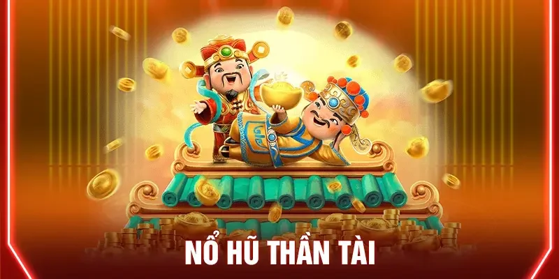 Tìm hiểu về nổ hũ thần tài 